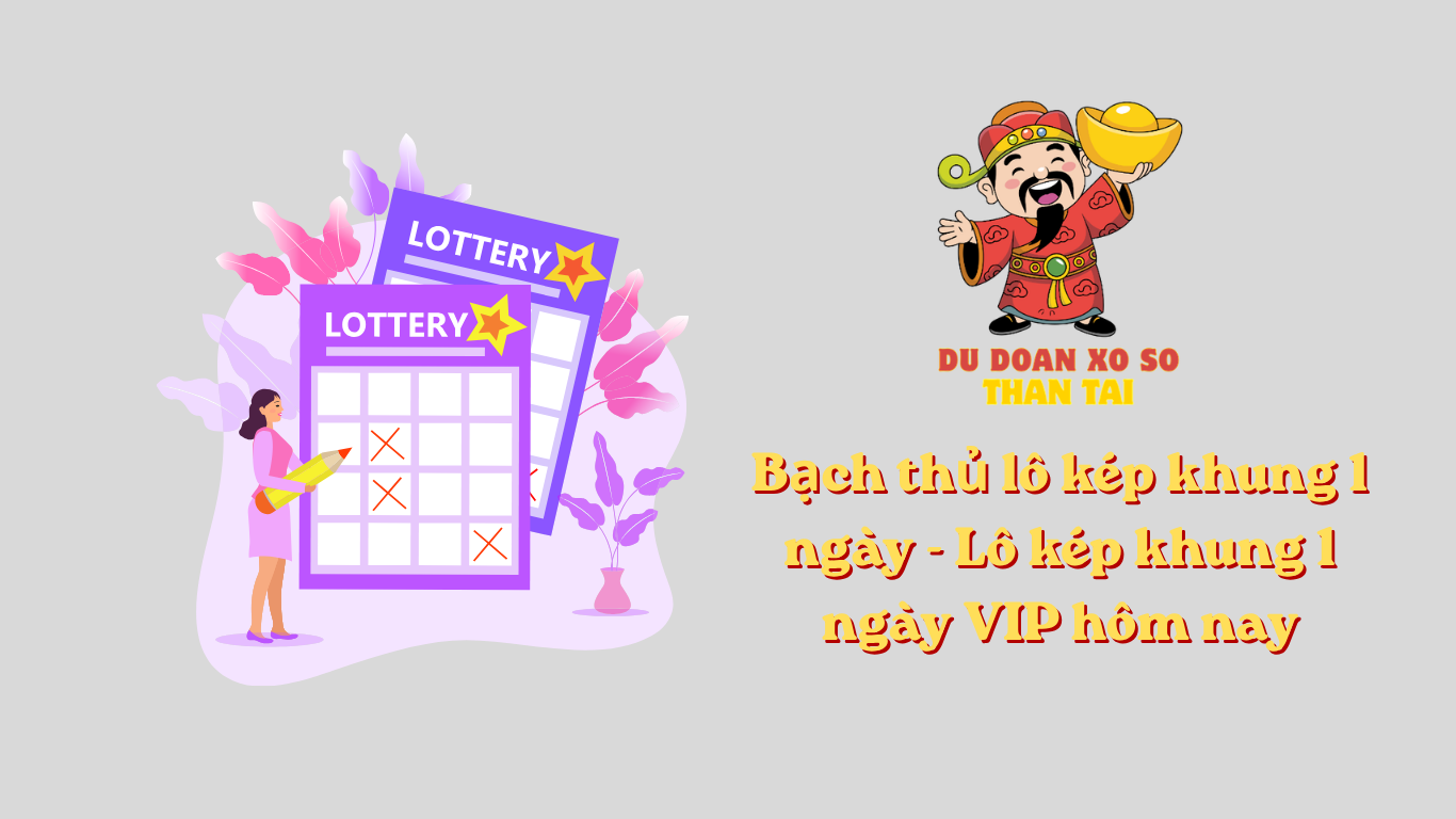 Bạch thủ lô kép khung 1 ngày - Lô kép khung 1 ngày VIP hôm nay [ngay_hien_tai]