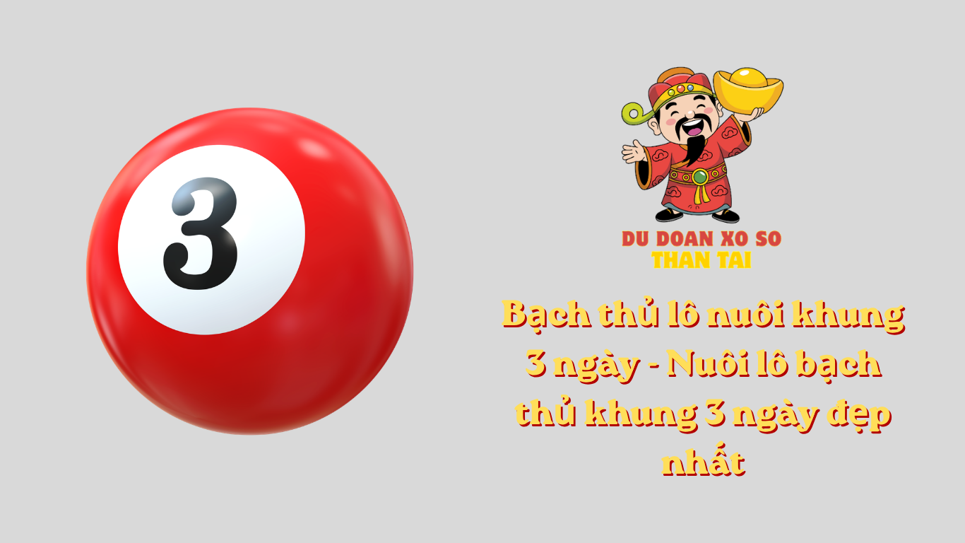 Bạch thủ lô nuôi khung 3 ngày - Nuôi lô bạch thủ khung 3 ngày đẹp nhất